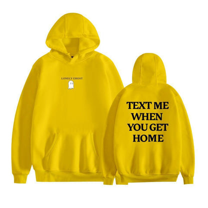 "Text Me When You Get Home" Hoodie